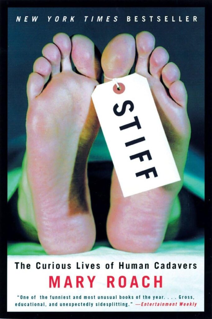 cover of Stiff by Mary Roach of cadaver feet with tag on foot that says stiff